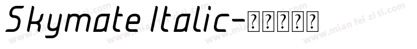 Skymate Italic字体转换